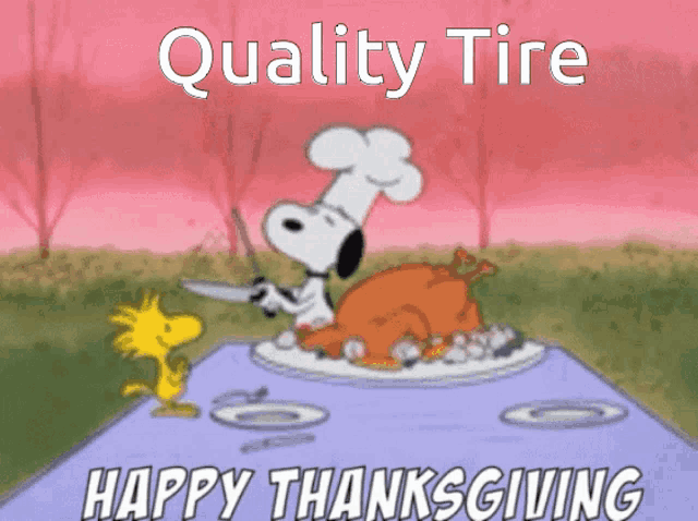 a cartoon of snoopy cutting a turkey with the words quality tire happy thanksgiving on the bottom
