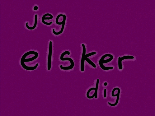 Jeg Elsker Dig Danish GIF - Jeg Elsker Dig Danish Love GIFs