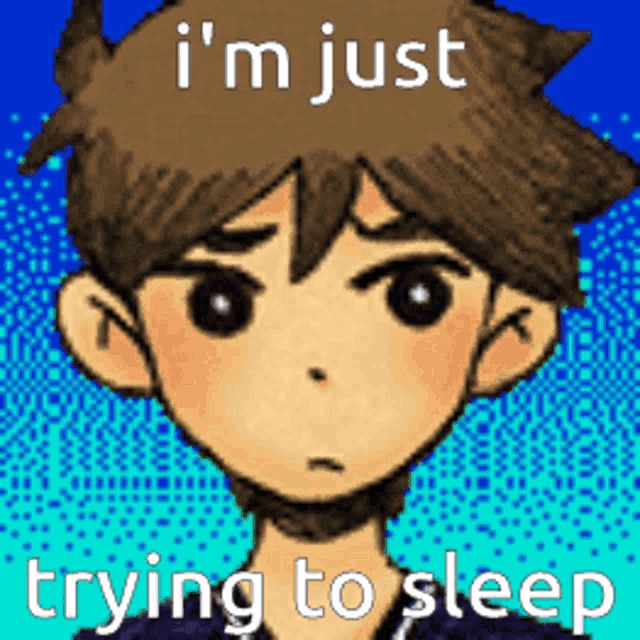a picture of a boy with the words i 'm just trying to sleep