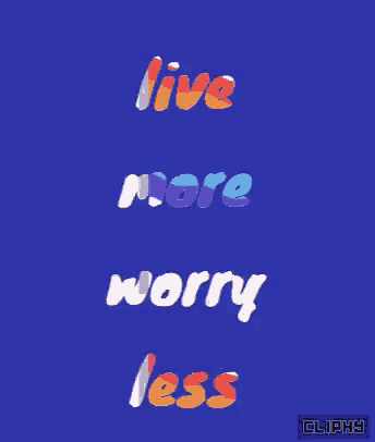 a blue background with the words " live more worry less " on it