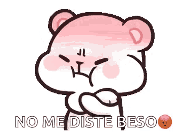 a cartoon of a teddy bear with his arms crossed and the words no me diste beso written below it .