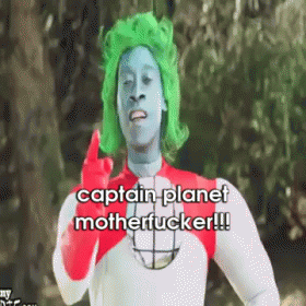 Motherfucker!!!!! GIF - Captain Planet Motherfucker Hilarious GIFs