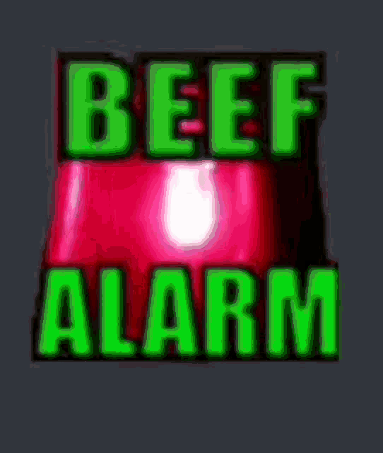 Beef Alarm GIF - Beef Alarm GIFs