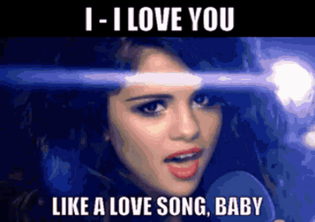 Selena Gomez Love You Like A Love Song GIF