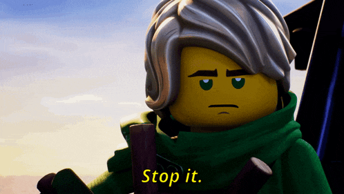 a lego character says " stop it " in yellow