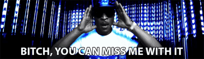 a man wearing sunglasses and a hat with the words bitch you can miss me with it above him