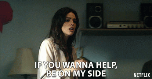 If You Wanna Help Be On My Side Callie Hernandez GIF - If You Wanna Help Be On My Side Callie Hernandez Nellie Obrien GIFs
