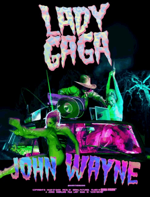 a poster for lady gaga and john wayne shows a car with a woman in it