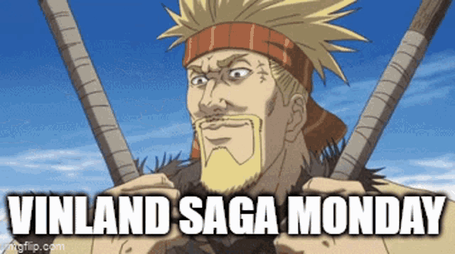 a man with a beard and a headband holding two sticks with the words vinland saga monday above him