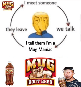 Mug Root Ber Mug Maniac GIF - Mug Root Ber Mug Maniac I Meet Someone GIFs