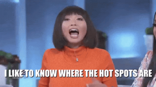 Trendy GIF - I Like To Know Where The Hot Spots Are Hot Spots Cool Kids GIFs
