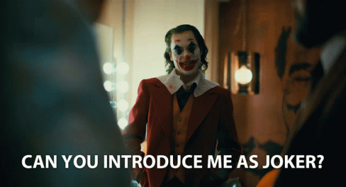 Can You Introduce Me As Joker I Am The Joker GIF - Can You Introduce Me As Joker I Am The Joker Please GIFs