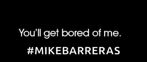 a black background with the words " you 'll get annoyed of me "