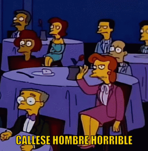 Callese Hombre Horrible GIF - Callese Hombre Horrible The Simpsons GIFs