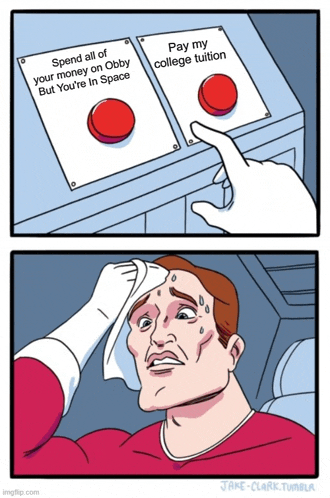 a cartoon of a man pressing a button that says spend all of your money on obby but you 're in space