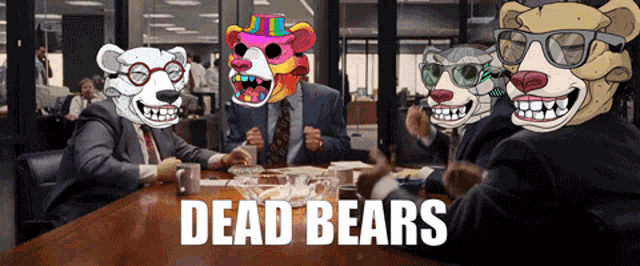 a group of people sitting around a table with dead bears written on it