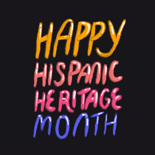 Happy Hispanic Heritage Month Hispanic GIF - Happy Hispanic Heritage Month Hispanic Hispanic Heritage Month GIFs
