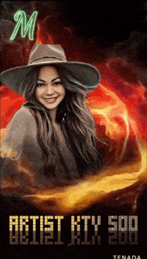 a woman in a hat is surrounded by flames and the word artist is on the bottom