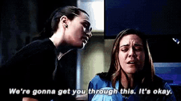 two women are talking to each other and one of them is crying while the other says we 're gonna get you through this .