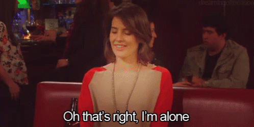 Forever Alone GIF - Robin Howimetyourmother Cobiesmulders GIFs