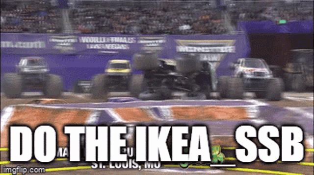 a monster truck race with the words do the ikea ssb below it