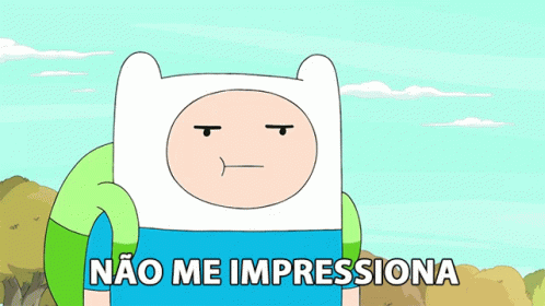 Nao Me Impressiona Finn The Human GIF - Nao Me Impressiona Finn The Human Adventure Time GIFs