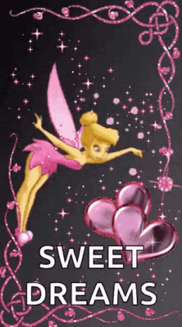 tinkerbell is flying in the air with hearts and the words sweet dreams