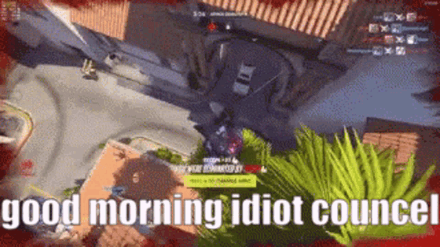 a screenshot of a video game with the words good morning idiot council at the bottom