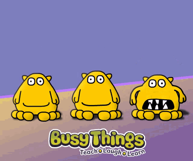 busy things teach laugh learn is written on the bottom of a poster