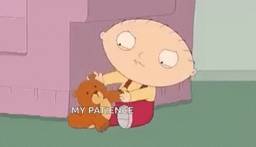 Family Guy Stewie Griffin GIF - Family Guy Stewie Griffin My Patience GIFs