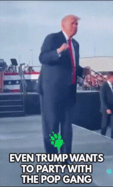a man in a suit and tie is dancing with the words even trump wants to party with the pop gang