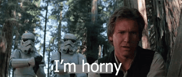 a storm trooper says i 'm horny next to a man