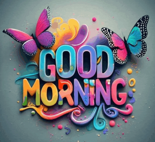 a poster that says good morning with butterflies on it