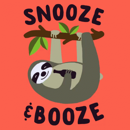 Snooze Booze GIF - Snooze Booze Sloth GIFs