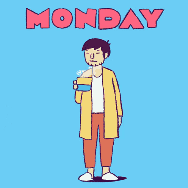 a cartoon drawing of a man holding a cup of coffee and the word monday behind him
