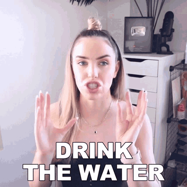 Drink The Water Stella Rae GIF - Drink The Water Stella Rae Drink It GIFs