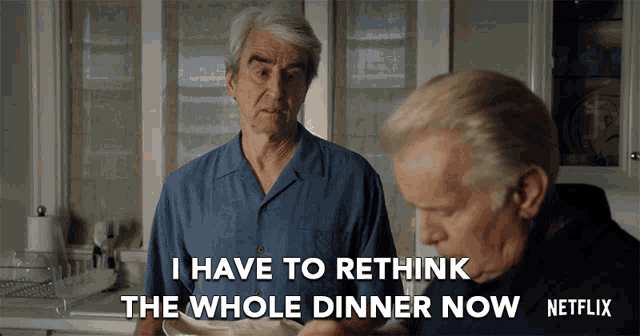 Rethink Whole Dinner GIF - Rethink Whole Dinner Grace And Frankie GIFs
