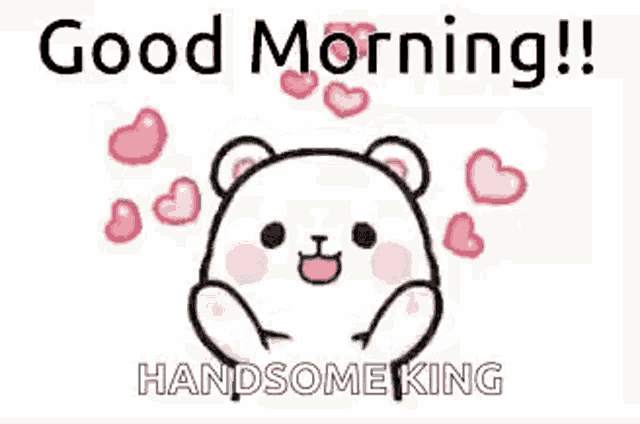 a teddy bear is surrounded by hearts and says `` good morning ! ''