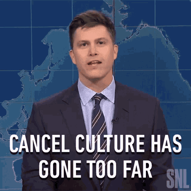 Cancel Culture Has Gone Too Far Saturday Night Live GIF - Cancel Culture Has Gone Too Far Saturday Night Live Weekend Update GIFs