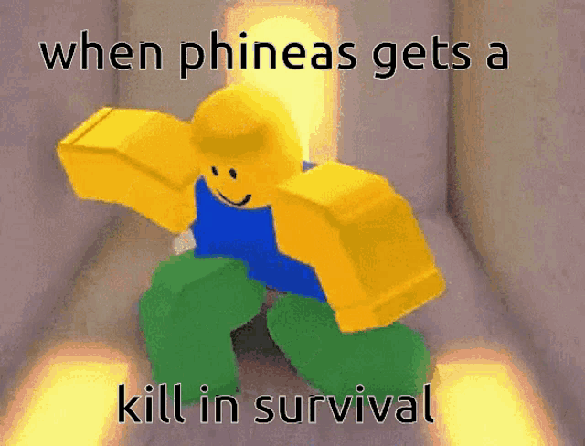 a cartoon character with the words " when phineas gets a kill in survival " on it