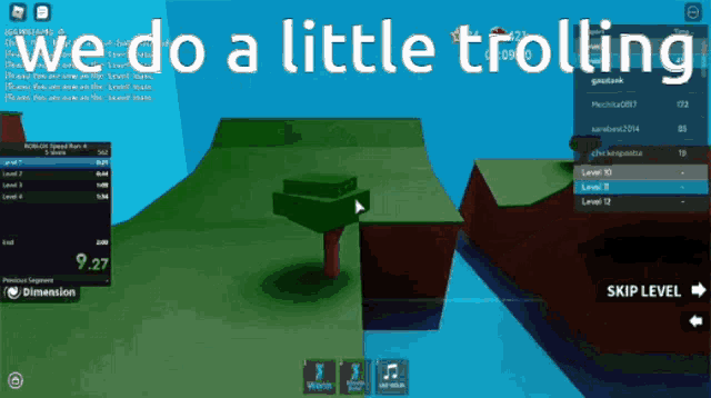 a screen shot of a video game with the words we do a little trolling