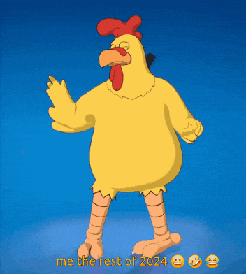 a picture of a chicken with the words me the rest of 2024