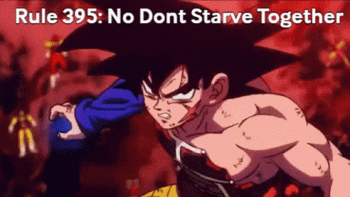 Rule395 Dragon Bal Rule GIF - Rule395 Dragon Bal Rule Rule No Dont Starve Together GIFs