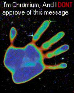 a colorful hand with the words " i 'm chromium and i dont approve of this message " below it