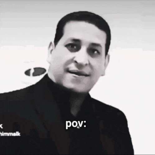 a black and white photo of a man with the words pov below him