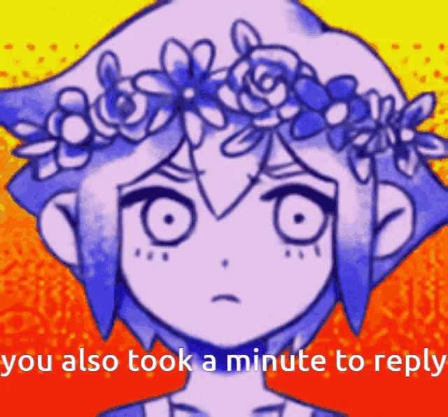 a picture of a girl with a flower crown on her head and the words you also took a minute to reply