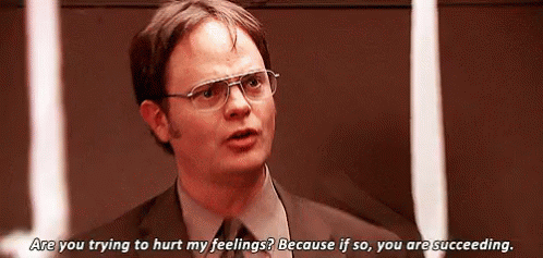 Hurting My Feelings The Office GIF - Hurting My Feelings The Office Dwight Shrute GIFs