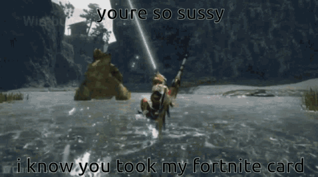 a screenshot of a video game with the words " you 're so sussy i know you took my fortnite card " on it