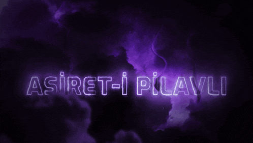 a purple background with the words asiret-i pilavli glowing