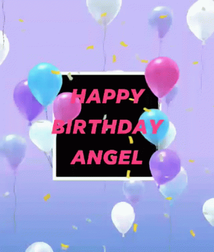 Happy Birthday Angel Angel GIF - Happy Birthday Angel Angel Name GIFs